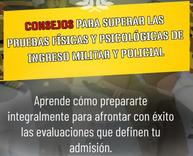 Consejos para superar las pruebas físicas y psicológicas de ingreso militar y policial