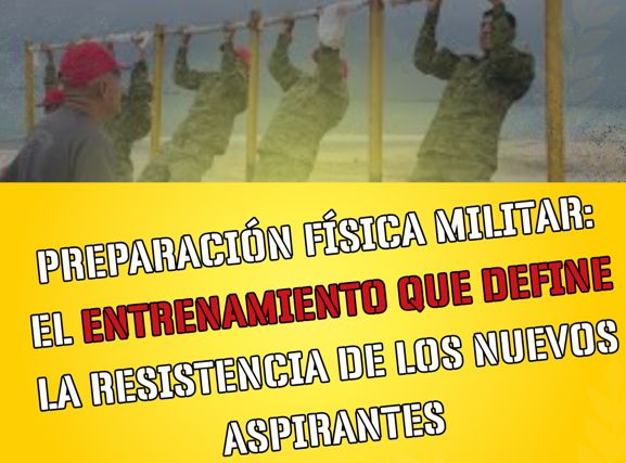 Preparación física militar: el entrenamiento que define la resistencia de los nuevos aspirantes