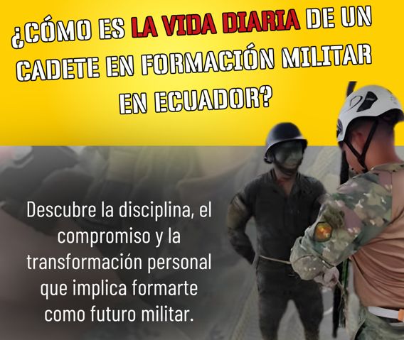 ¿Cómo es la vida diaria de un cadete en formación militar en Ecuador?